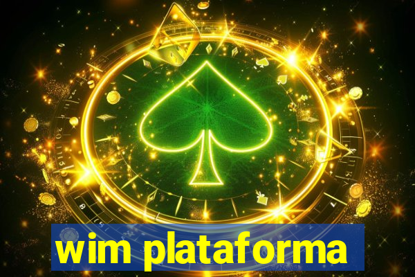 wim plataforma